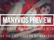 FINGERING AND HITACHI PLAY ROSE PETALS MANYVIDS PREVIEW