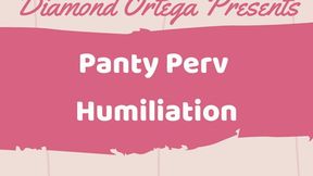 Panty Perv Humiliation