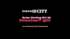 ich bin ein schweizer working girl 24 – schamhaare? nein danke!