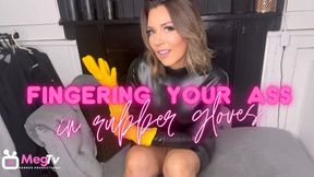 Fingering your ass in rubber gloves