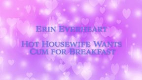 Hot Housewife Wants Cum for Breakfast