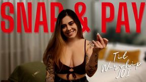 Snap & pay - Tit Worship JOI