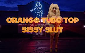 Orange Tube Top Sissy Slut