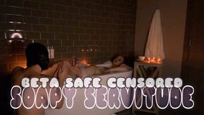 BETA SAFE CENSORED SOAPY SERVITUDE (1080p)