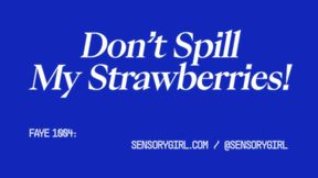 Don't Spill My Strawberries! 🍓