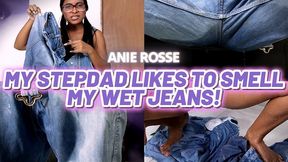 MY STEPDAD LIKES TO SMELL MY WET JEANS