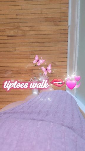My tiptoes walk