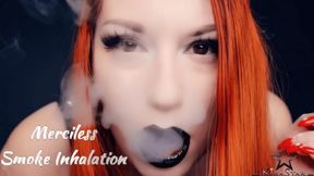 4K Merciless Smoke Inhalation