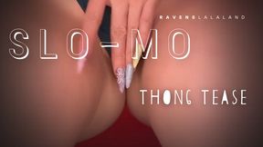 Slo-Mo Thong Tease
