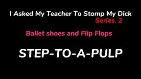 I Asked My Teacher to Stomp my Dick S2 1080P