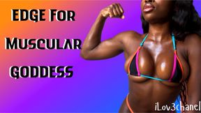 Edge For Muscular Goddess
