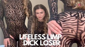 Lifeless Gimp Dick Loser