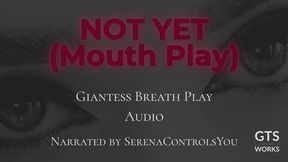 Not Yet… Giantess POV Pre Vore Mouth Tease… Held at Her Lips… Slow Breath Control by GTS Works