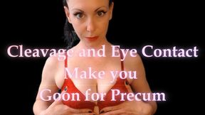 Cleavage and Eye Contact Make you Goon for Precum