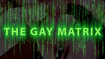 Cum | Enter the Gay MATRIX | COCKSUCKER