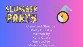 Uninvited Slumber Party Guest Part 4 Written by Kylie Gable Narrated by Shayla Aspasia