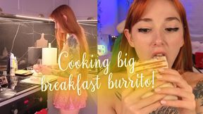 Cooking big breakfast burrito!