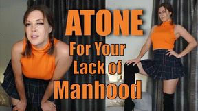 Atone for Your Lack of Manhood (4K)