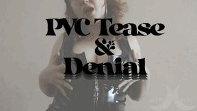 PVC Tease and Denial