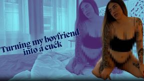 Turning my boyfriend into a cuck (BETASAFE)
