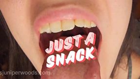 Just a snack