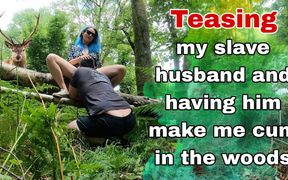 Teasing My Femdom Slave in the Woods