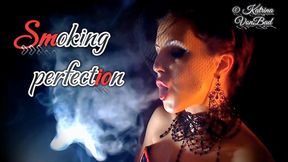 * Smoking Perfection *