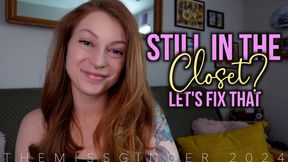 Still In The Closet?