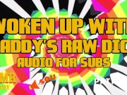 Wake Up With StepDaddy's Raw Dick Princess (Dirty Talk / Audio Only)