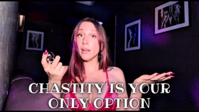 Chastity Is The Only Option
