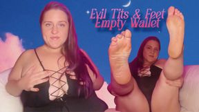 Evil Tits and Feet, Empty Wallet: Using My Body to Bankrupt You