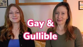 Gay & Gullible