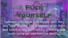 Fuck Yourself