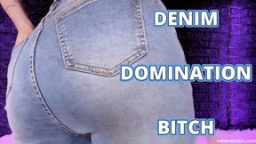 DENIM DOMINATION BITCH
