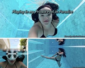 PLAYING IN MY PRIVATE POOL IN PARADISE