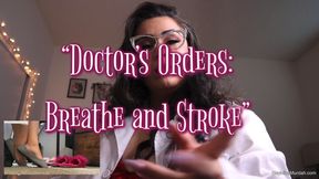 Doctors Orders Breathe and Stroke 4K