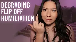 Degrading Flip Off Humiliation