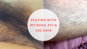 All Natural Bush, Pits &amp; Long Legs