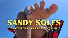 Sandy Soles on the Beach | Giantess Dirty Soles and Leg Worship with Temptress Mango
