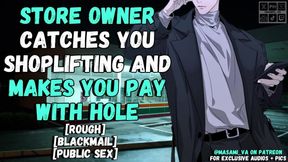 Shop Possessor Makes You Pay… With Your Crevice - Masculine Bellowing Audio
