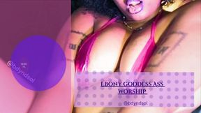 Ebony Goddess Twerk & Ass Worship
