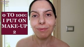 0 TO 100: I PUT ON MAKE-UP 2