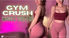 Gym Crush Makes You Eat
