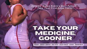 Take Your Medicine Gooner