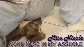 Your nose in My asshole