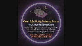 Overnight Potty Training Eraser ABDL Trance Training ASMR Audio