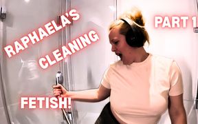 Raphaela's Cleaning Fetish - Part 1
