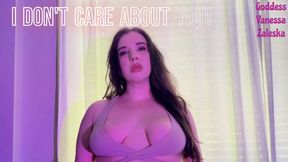 I Don't Care About You! - findom, bratty, money fetish, financial slavery, paypig, paypiggy , stroke and send with Goddess Vanessa Zaleska