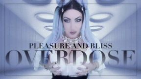 Pleasure & Bliss OVERDOSE 4K