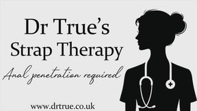 Dr True's Strap Healing (Anal penetration required)